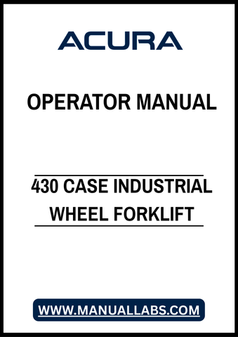 430 CASE INDUSTRIAL WHEEL FORKLIFT OPERATOR MANUAL – PDF DOWNLOAD