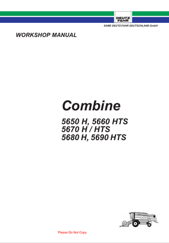 5650 H, 5660 HTS, 5670 H, 5670 HTS, 5680 H, 5690 HTS Combine Deutz Fahr Workshop Service Repair Manual