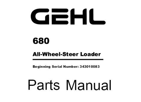 680 - Gehl Wheel Steer Loader Parts Catalog Manual PDF Download (Beginning Serial Number: 343010083)