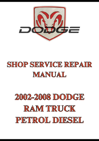2002-2008 DODGE RAM TRUCK PETROL DIESEL SHOP SERVICE REPAIR MANUAL - PDF