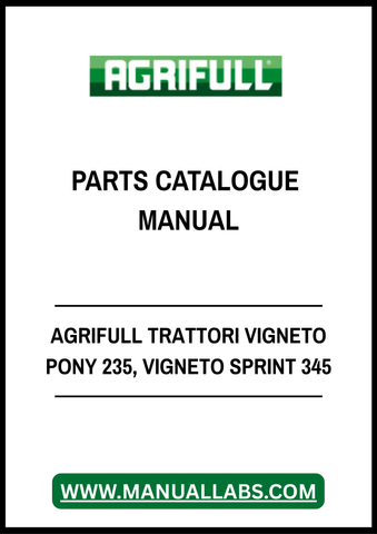 Discover the ultimate resource for your AGRIFULL TRATTORI VIGNETO PONY 235 and VIGNETO SPRINT 345 with our comprehensive Parts Catalogue Manual. This PDF file is meticulously designed to provide you with detailed diagrams and specifications, ensuring you have all the information you need for efficient maintenance and repairs.