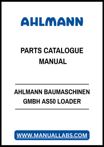 AHLMANN BAUMASCHINEN GMBH AS50 LOADER PARTS CATALOGUE MANUAL - PDF FILE