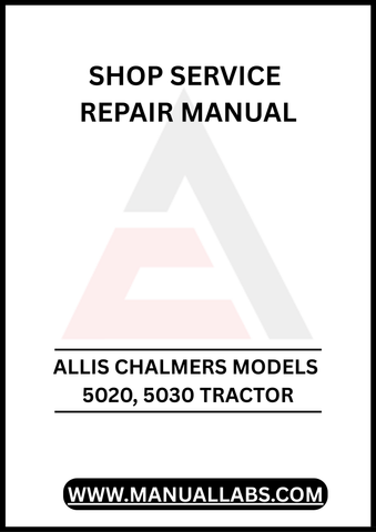  Unlock the full potential of your Allis Chalmers 5020 and 5030 tractors with our comprehensive Shop Service Repair Manual, available for instant PDF download. 