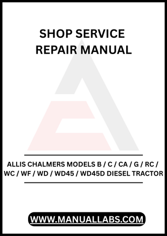 Unlock the full potential of your Allis Chalmers tractor with our comprehensive Shop Service Repair Manual, available for instant PDF download. This essential guide covers models