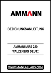 Discover the essential AMMANN ARS 220 WALZENZUG DEUTZ OPERATING MANUAL, a comprehensive PDF guide designed to enhance your experience with the ARS 220 model. This manual provides detailed instructions and insights, ensuring you can operate your equipment efficiently and safely.