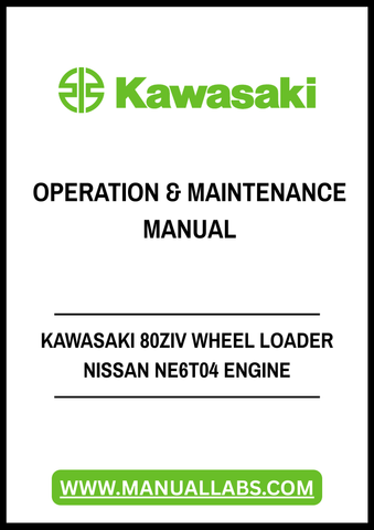 KAWASAKI 80ZIV WHEEL LOADER NISSAN NE6T04 ENGINE OPERATION & MAINTENANCE MANUAL - PDF FILE