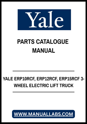 YALE ERP10RCF, ERP12RCF, ERP15RCF 3-WHEEL ELECTRIC LIFT TRUCK PARTS CATALOGUE MANUAL - PDF FILE