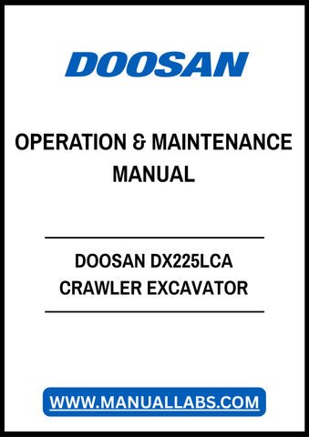 DOOSAN DX225LCA CRAWLER EXCAVATOR OPERATION & MAINTENANCE MANUAL - PDF FILE