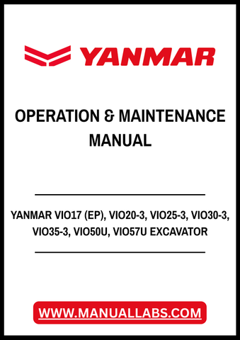 YANMAR VIO17 (EP), VIO20-3, VIO25-3, VIO30-3, VIO35-3, VIO50U, VIO57U EXCAVATOR OPERATION & MAINTENANCE MANUAL - PDF FILE