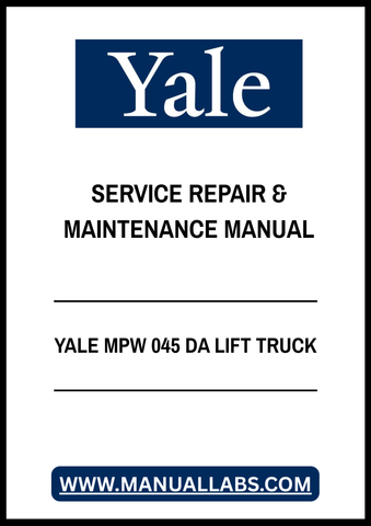 YALE MPW 045 DA LIFT TRUCK SERVICE REPAIR & MAINTENANCE MANUAL - PDF FILE