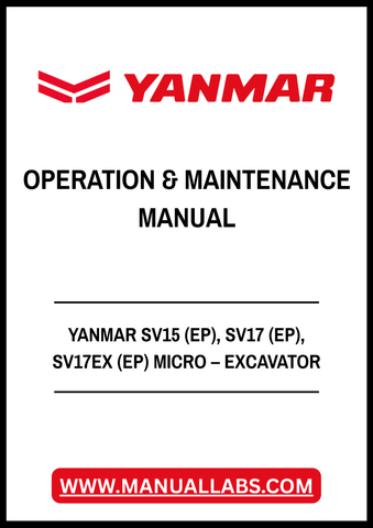 YANMAR SV15 (EP), SV17 (EP), SV17EX (EP) MICRO – EXCAVATOR OPERATION & MAINTENANCE MANUAL - PDF FILE