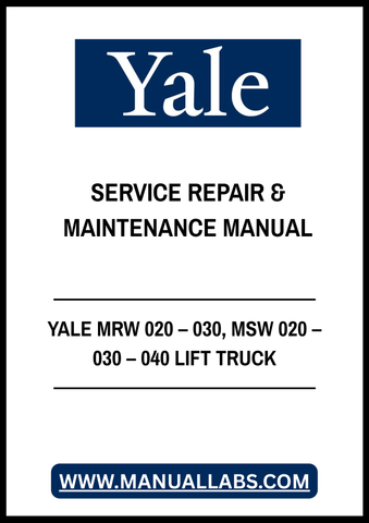 YALE MRW 020 – 030, MSW 020 – 030 – 040 LIFT TRUCK SERVICE REPAIR & MAINTENANCE MANUAL - PDF FILE
