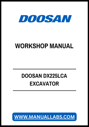 DOOSAN DX225LCA EXCAVATOR WORKSHOP MANUAL - PDF FILE