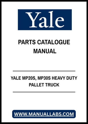YALE MP20S, MP30S HEAVY DUTY PALLET TRUCK PARTS CATALOGUE MANUAL - PDF FILE