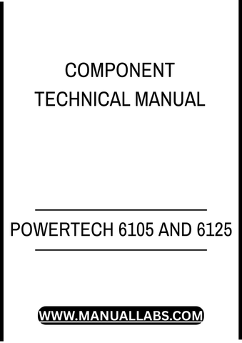 POWERTECH 6105 AND 6125 DIESEL ENGINE COMPONENT TECHNICAL MANUAL - PDF FILE