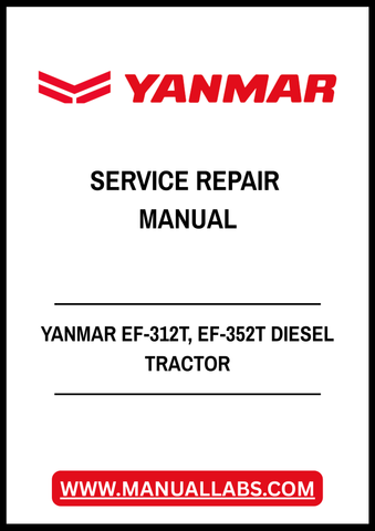 YANMAR EF-312T, EF-352T DIESEL TRACTOR SERVICE REPAIR MANUAL - PDF FILE