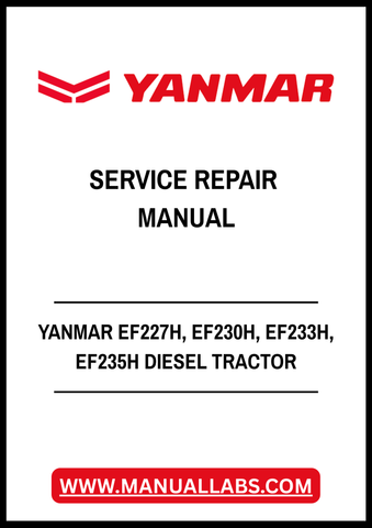 YANMAR EF227H, EF230H, EF233H, EF235H DIESEL TRACTOR SERVICE REPAIR MANUAL - PDF FILE