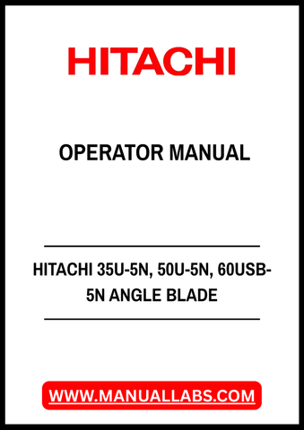 HITACHI 35U-5N, 50U-5N, 60USB-5N ANGLE BLADE OPERATOR MANUAL - PDF FILE