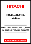 HITACHI 470-5A, 470LC-5A, 490H-5A, 490LCH-5A, 530LCH-5A HYDRAULIC EXCAVATOR TROUBLESHOOTING MANUAL - PDF FILE