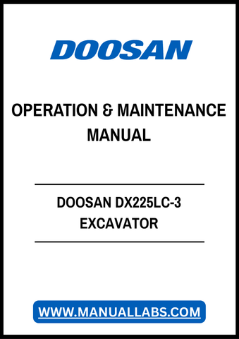 DOOSAN DX225LC-3 EXCAVATOR OPERATION & MAINTENANCE MANUAL - PDF FILE