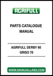 AGRIFULL DERBY 60 GRISO 70 PARTS CATALOGUE MANUAL - PDF FILE