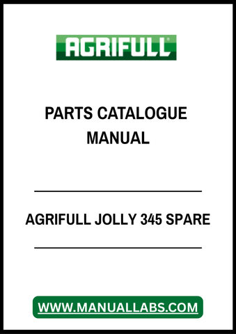 AGRIFULL JOLLY 345 SPARE PARTS CATALOGUE MANUAL - PDF FILE