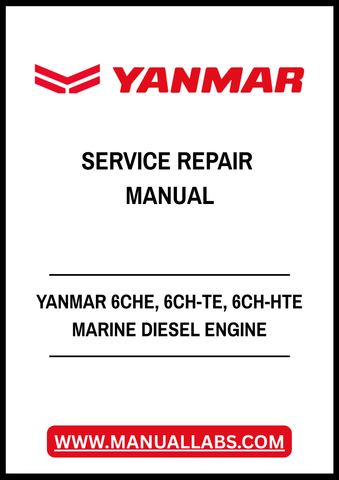 YANMAR 6CHE, 6CH-TE, 6CH-HTE MARINE DIESEL ENGINE SERVICE REPAIR MANUAL - PDF FILE
