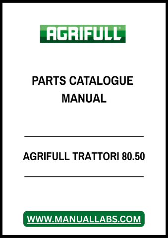AGRIFULL TRATTORI 80.50 PARTS CATALOGUE MANUAL - PDF FILE