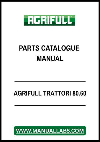 AGRIFULL TRATTORI 80.60 PARTS CATALOGUE MANUAL - PDF FILE