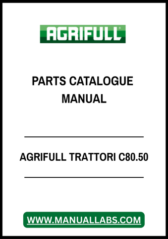 AGRIFULL TRATTORI C80.50 PARTS CATALOGUE MANUAL - PDF FILE