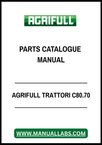 AGRIFULL TRATTORI C80.70 PARTS CATALOGUE MANUAL - PDF FILE