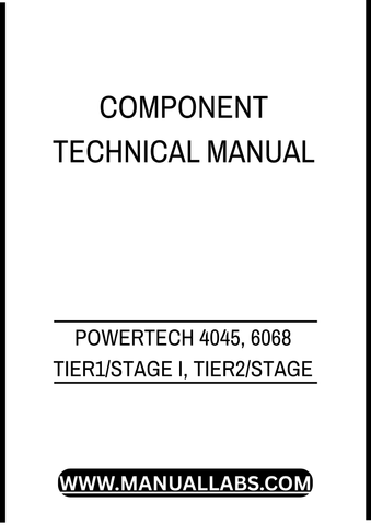 POWERTECH 4045, 6068 TIER1/STAGE I, TIER2/STAGE II, TIER3/STAGE IIIA, TIER3/STAGE IIA TIER3/STAGE III DIESEL ENGINE COMPONENT TECHNICAL MANUAL - PDF FILE