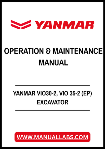 YANMAR VIO30-2, VIO 35-2 (EP) EXCAVATOR OPERATION & MAINTENANCE MANUAL - PDF FILE