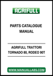 AGRIFULL TRATTORI TORNADO 80, RODEO 90T PARTS CATALOGUE MANUAL - PDF FILE
