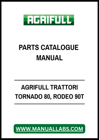 AGRIFULL TRATTORI TORNADO 80, RODEO 90T PARTS CATALOGUE MANUAL - PDF FILE