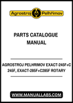 AGROSTROJ PELHRIMOV EXACT-245F+C 245F, EXACT-285F+C285F ROTARY PARTS CATALOGUE MANUAL - PDF FILE