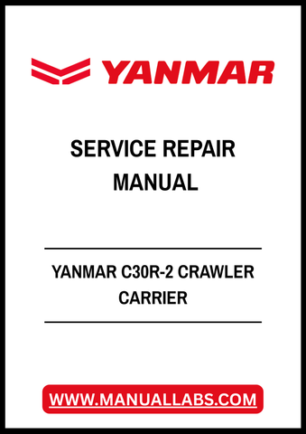 YANMAR C30R-2 CRAWLER CARRIER SERVICE REPAIR MANUAL - PDF FILE