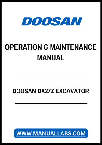 DOOSAN DX27Z EXCAVATOR OPERATION & MAINTENANCE MANUAL - PDF FILE