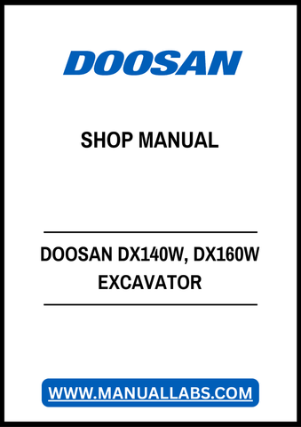 DOOSAN DX140W, DX160W EXCAVATOR SHOP MANUAL - PDF FILE