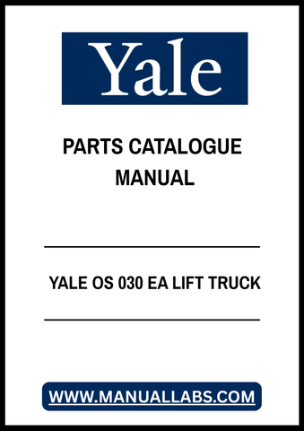 YALE OS 030 EA LIFT TRUCK PARTS CATALOGUE MANUAL - PDF FILE