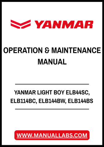 YANMAR LIGHT BOY ELB44SC, ELB114BC, ELB144BW, ELB144BS LIGHTING TOWER SYSTEM OPERATION & MAINTENANCE MANUAL - PDF FILE