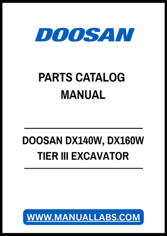 DOOSAN DX140W, DX160W TIER III EXCAVATOR PARTS CATALOG MANUAL - PDF FILE