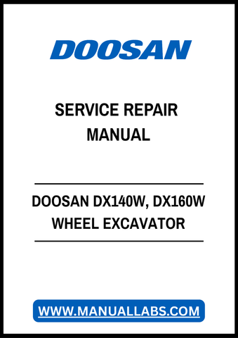DOOSAN DX140W, DX160W WHEEL EXCAVATOR SERVICE REPAIR MANUAL - PDF FILE