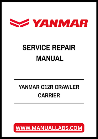 YANMAR C12R CRAWLER CARRIER SERVICE REPAIR MANUAL - PDF FILE