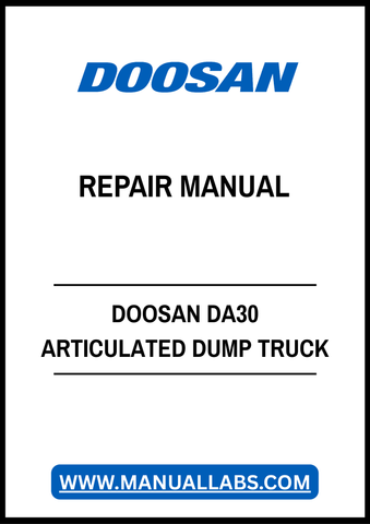 DOOSAN DA30 ARTICULATED DUMP TRUCK REPAIR MANUAL - PDF FILE