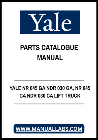 YALE NR 045 GA NDR 030 GA, NR 045 CA NDR 030 CA LIFT TRUCK PARTS CATALOGUE MANUAL - PDF FILE