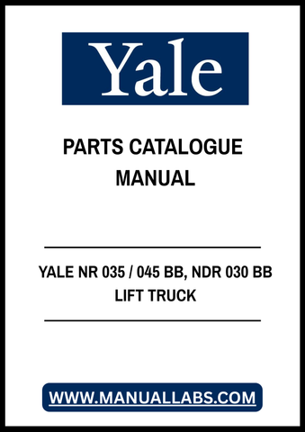 YALE NR 035 / 045 BB, NDR 030 BB LIFT TRUCK PARTS CATALOGUE MANUAL - PDF FILE