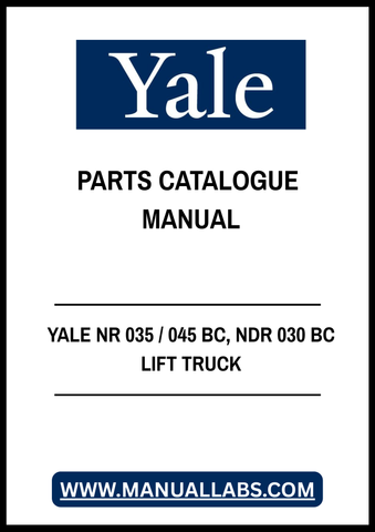 YALE NR 035 / 045 BC, NDR 030 BC LIFT TRUCK PARTS CATALOGUE MANUAL - PDF FILE