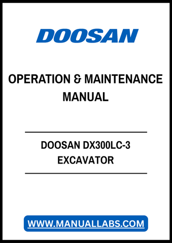 DOOSAN DX300LC-3 EXCAVATOR OPERATION & MAINTENANCE MANUAL - PDF FILE