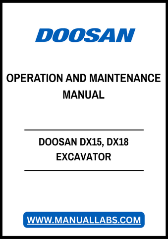 DOOSAN DX15, DX18 EXCAVATOR OPERATION & MAINTENANCE MANUAL - PDF FILE